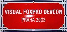 24 - 26 Juin 2003 : Visual FoxPro DEVCON de Prague
